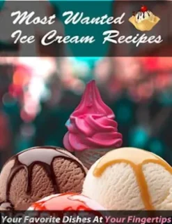 Most Wanted Ice Cream Recipes