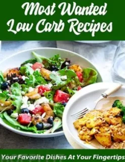 Most Wanted Low-Carb Recipes