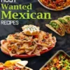 Most Wanted Mexican Recipes