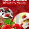 Most Wanted Strawberry Recipes