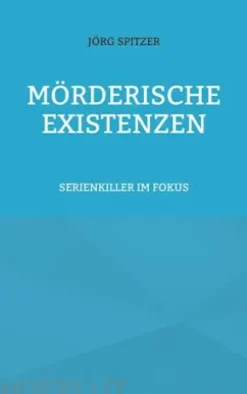 Mörderische Existenzen