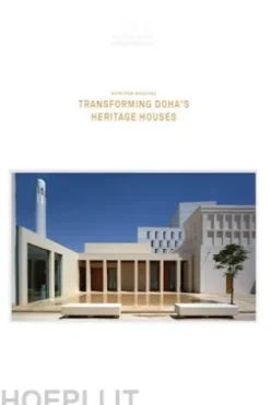Msheireb Museums: Transforming Doha's Heritage Houses