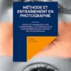 Méthode et entraînement en photographie