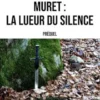 Muret : La lueur du silence
