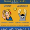 8 - Music | Musique - English French Books for Kids (Anglais Français Livres pour Enfants)