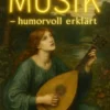 Musik – humorvoll erklärt