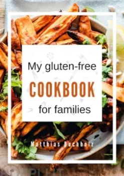 My gluten-free cookbook for families
