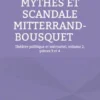 Mythes et scandale Mitterrand-Bousquet