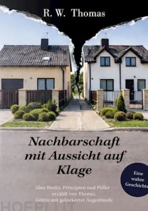 Nachbarschaft mit Aussicht auf Klage