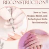 Nail Technician Nail Reconstruction