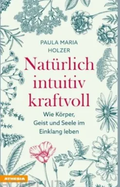 Natürlich, intuitiv, kraftvoll