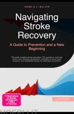 Navigating Stroke Recovery: A Guide to Prevention and a New Beginning