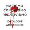 Nazismo comunismo relativismo