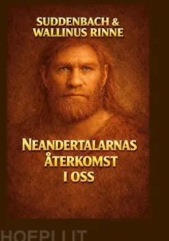 Neandertalarnas Återkomst I Oss