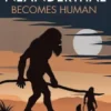 Neandharthal Becomes Human