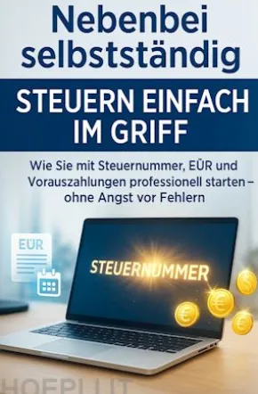 Nebenbei selbstständig Steuern einfach im Griff