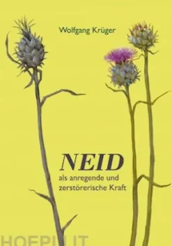Neid als anregende und zerstörerische Kraft