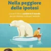 Nella peggiore delle ipotesi