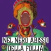 Nel nero abisso della follia