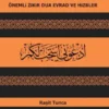 ÖNEMLi ZiKiR DUA EVRAD VE HiZBLER