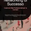 Networking di Successo: Costruire Reti Professionali per la Carriera