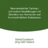Neuroendokrine Tumoren und andere Neubildungen mit Sekretion von Hormonen und hormonähnlichen Substanzen