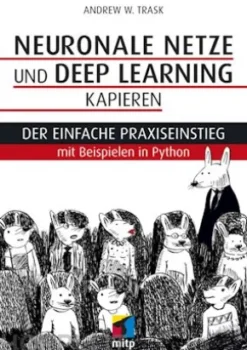 Neuronale Netze und Deep Learning kapieren