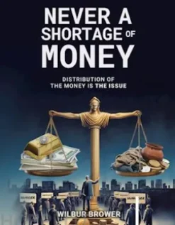 Never a Shortage of Money