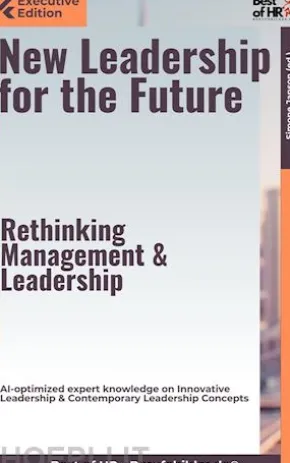 New Leadership for the Future – Rethinking Management & Leadership