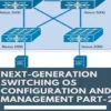 Next-Generation switching OS configuration and management Part-2
