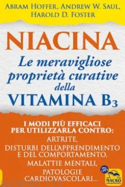 Niacina: Le meravigliose proprietà curative della Vitamina B3