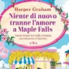 Niente di nuovo tranne l'amore a Maple Falls