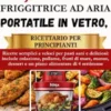 Ninja Crispi PRO Friggitrice ad aria portatile in vetro, Ricettario per principianti 2026