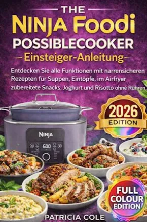 “Ninja Foodi PossibleCooker –Einsteiger-Anleitung