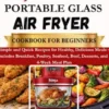 Ninja Crispi PRO Portable Glass Air Fryer Cookbook for Beginners 2026