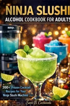 Ninja Slushi Alcohol Cookbook For Adults