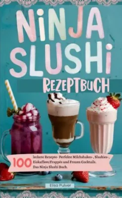 Ninja Slushi Rezeptbuch