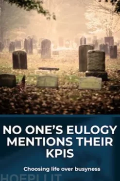No One’s Eulogy Mentions Their KPIs