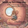 Noah og fars møg-mus