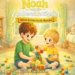 Noah und die Zauberohrstöpsel