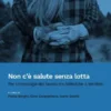 Non c'è salute senza lotta