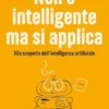 Non è intelligente ma si applica