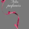 Notes parfumées