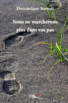 Nous ne marcherons plus dans vos pas