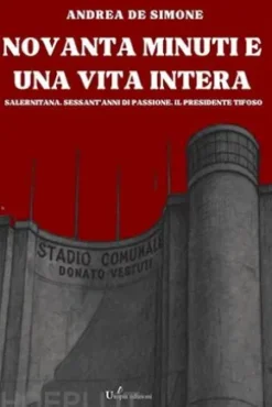 Novanta minuti e una vita intera