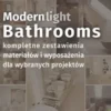 Nowoczesna, jasna lazienka - przydatne rozwiazania. Katalog z zestawieniami materialów i wyposazenia