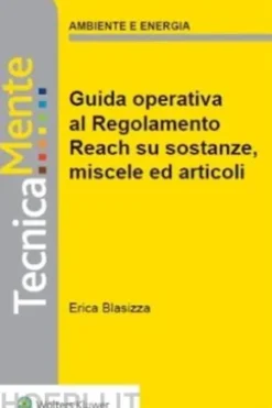 Nuova guida operativa al regolamento reach su sostanze, miscele ed articoli