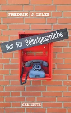 Nur für Selbstgespräche