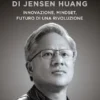 Nvidia e il genio di Jensen Huang