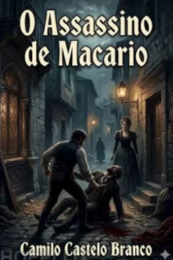 O Assassino de Macario: Comedia em tres actos